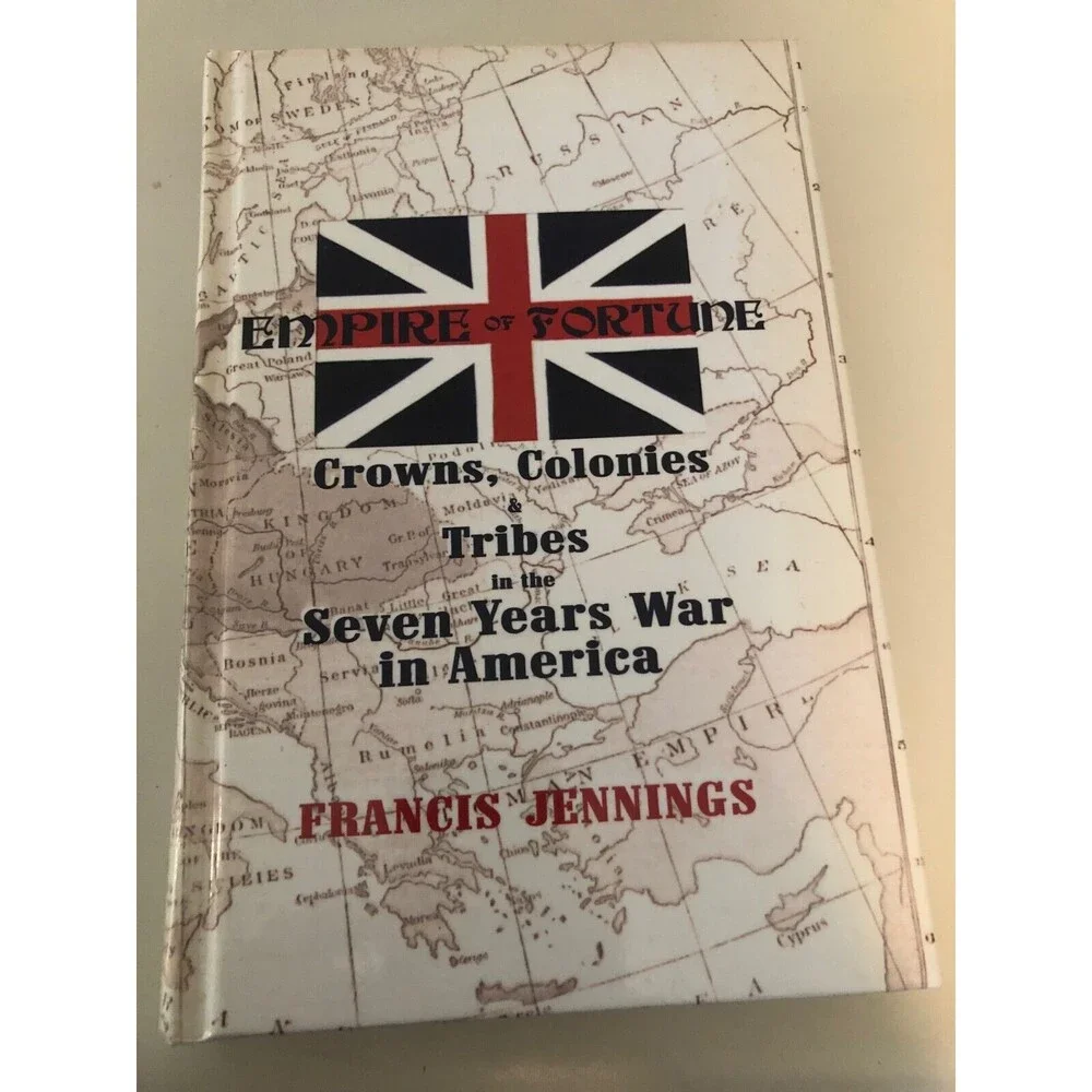 Empire of Fortune : Crowns, Colonies and Tribes in the Seven Year‎